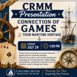 CRMM Presents:  Connection of Games  &  Maritime Heritage