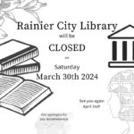 Rainier City Library Closed Saturday March 30